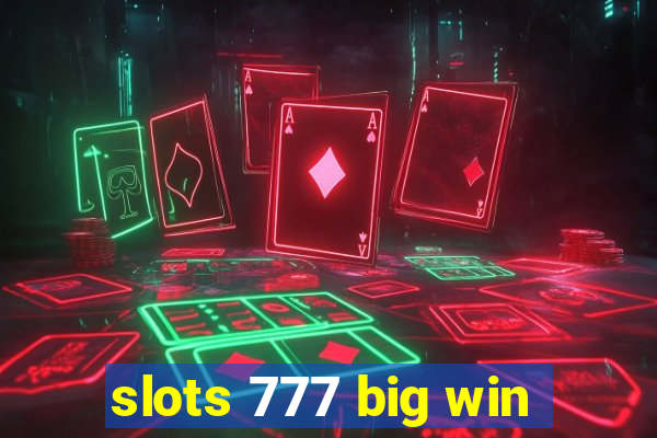 slots 777 big win