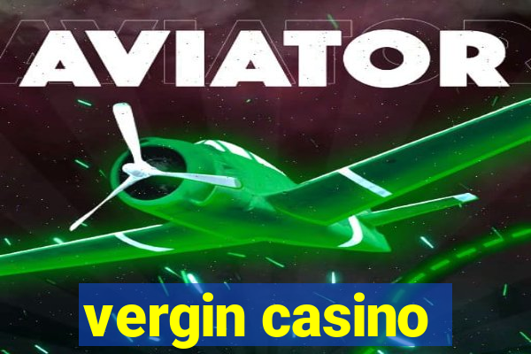 vergin casino