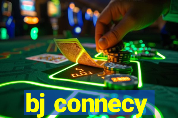 bj connecy