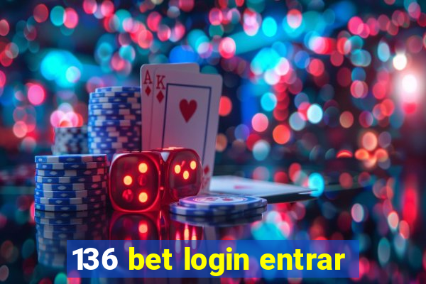 136 bet login entrar