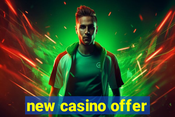 new casino offer