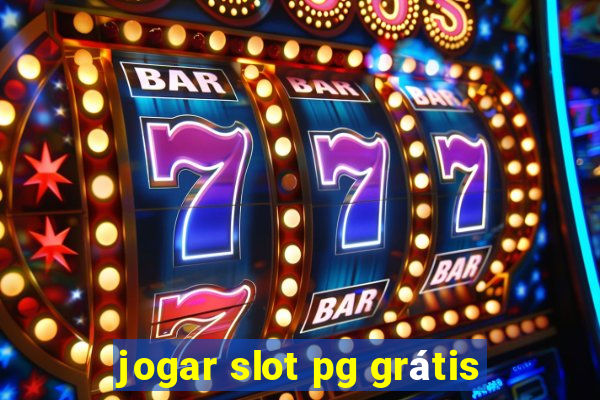 jogar slot pg grátis