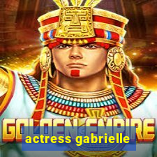 actress gabrielle