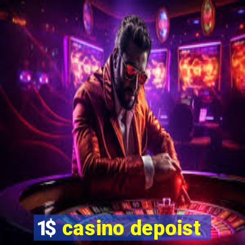 1$ casino depoist