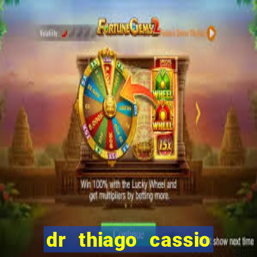 dr thiago cassio santos walmsley de lucena