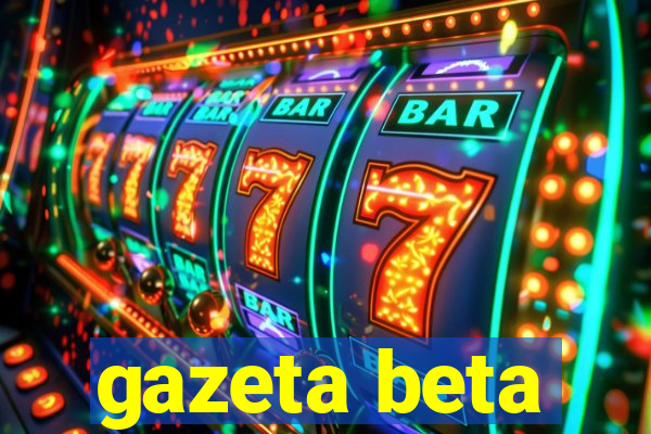 gazeta beta