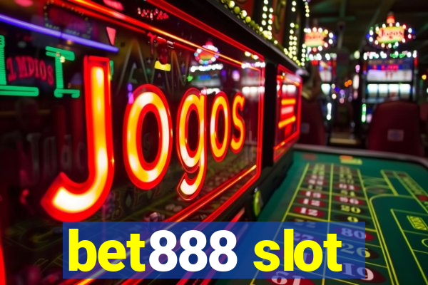 bet888 slot