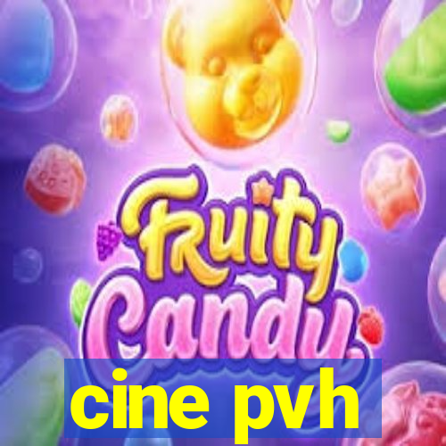 cine pvh