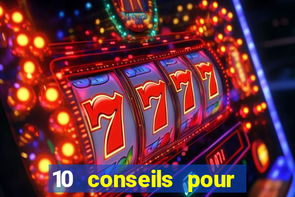 10 conseils pour une premiere visite au casino