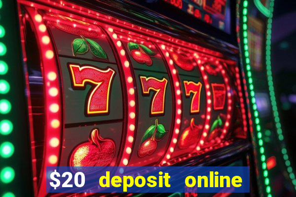 $20 deposit online casino australia