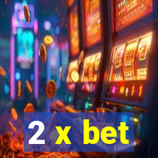 2 x bet