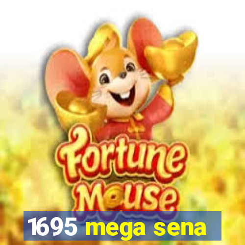 1695 mega sena