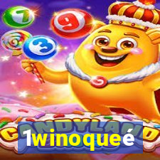 1winoqueé