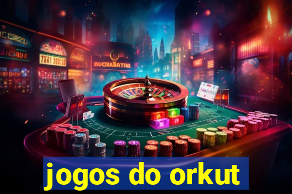 jogos do orkut