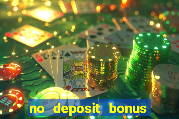 no deposit bonus casino 2017