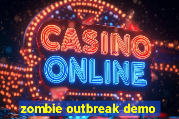 zombie outbreak demo