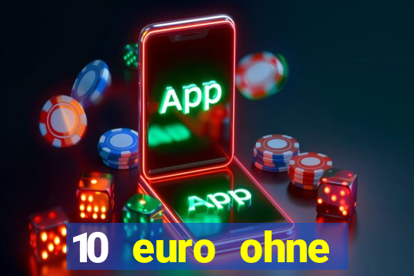 10 euro ohne einzahlung casino 2020