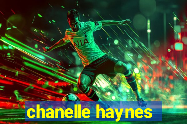 chanelle haynes