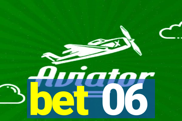 bet 06