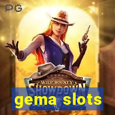 gema slots