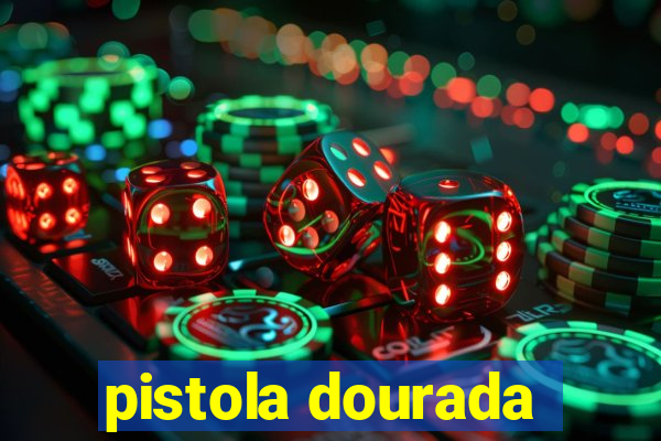 pistola dourada