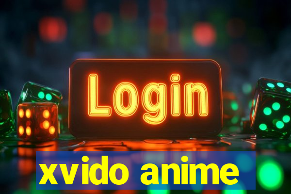 xvido anime