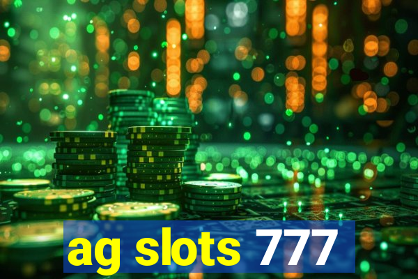 ag slots 777