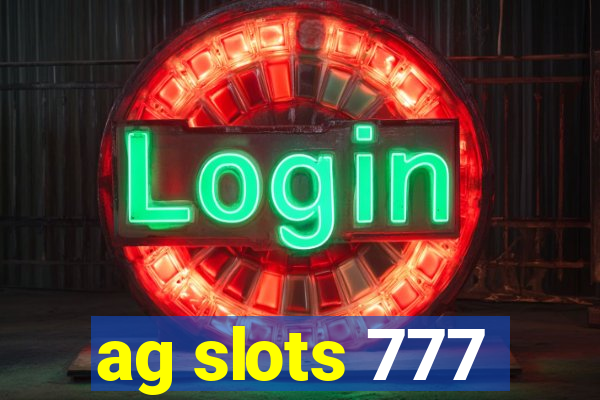 ag slots 777