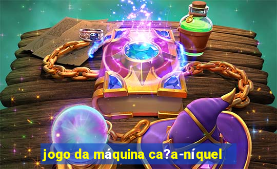 jogo da máquina ca?a-níquel