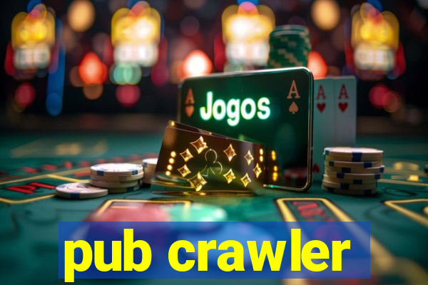 pub crawler