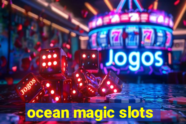 ocean magic slots