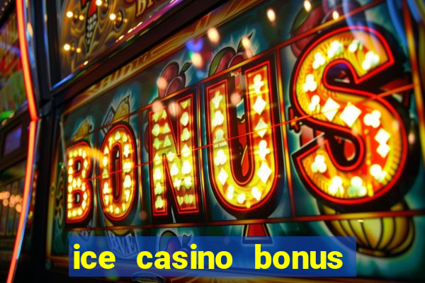 ice casino bonus 25 euro