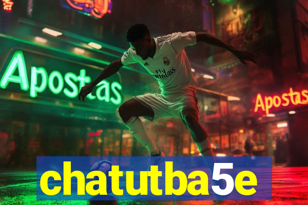 chatutba5e