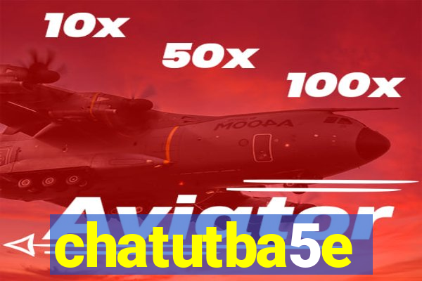 chatutba5e