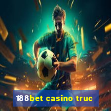 188bet casino truc