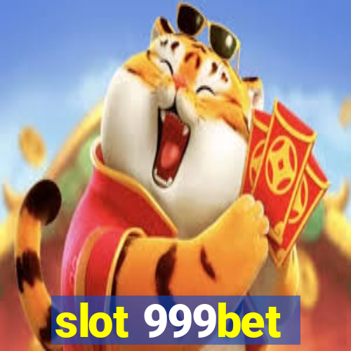 slot 999bet