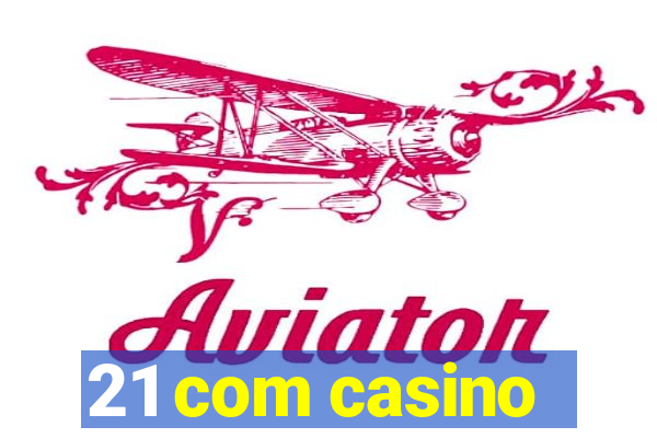 21 com casino