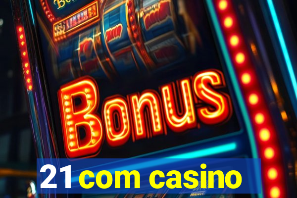 21 com casino