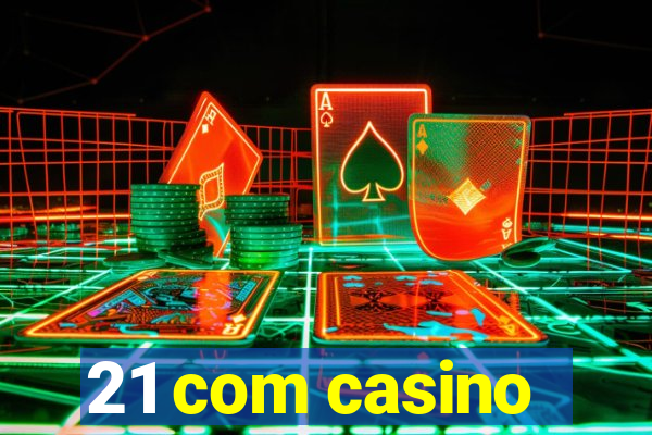 21 com casino