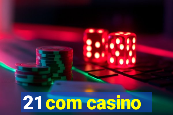 21 com casino