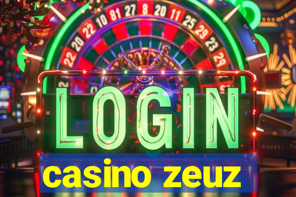 casino zeuz