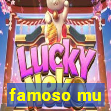 famoso mu