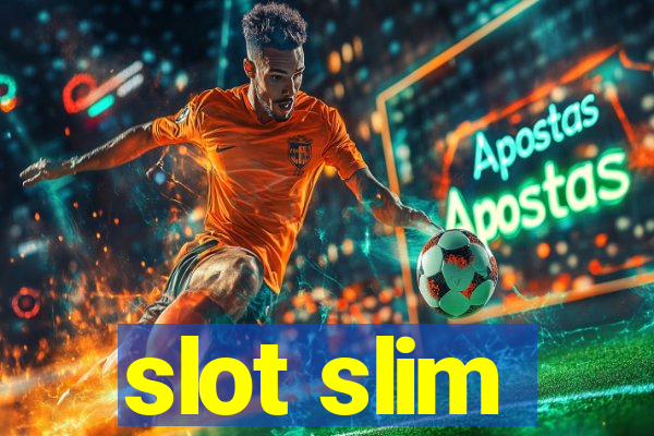 slot slim