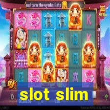 slot slim