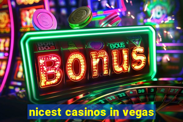 nicest casinos in vegas