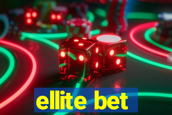 ellite bet