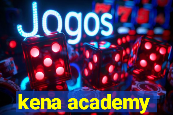 kena academy