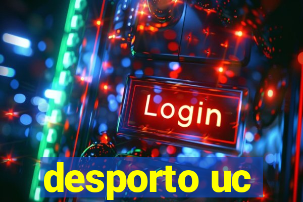 desporto uc