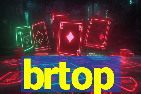 brtop