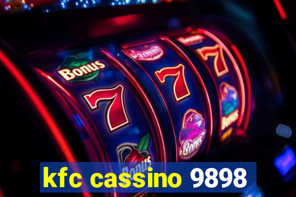 kfc cassino 9898